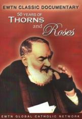 Padre Pio: 50 Years of Thorns and Roses - DVD